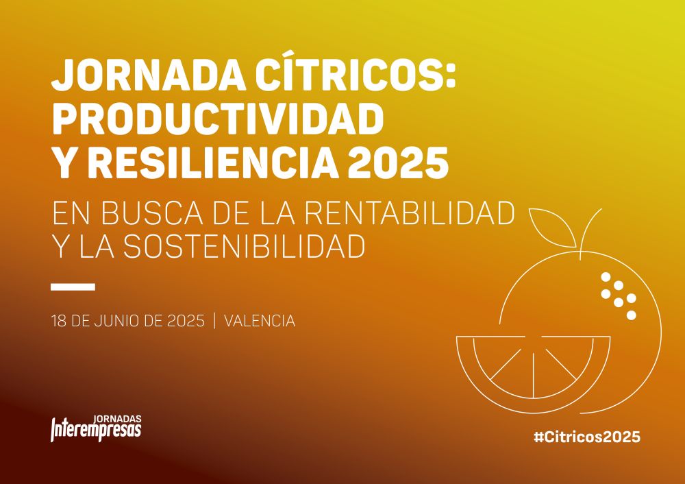  Jornada Cítricos: Productividad y resiliencia 2025 En busca de la rentabilidad y la sostenibilidad (Fecha: 18.06.2025)